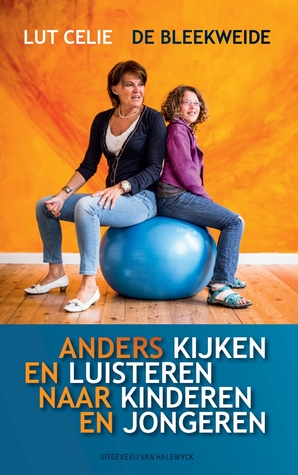 De Bleekweide - Anders kijken en luisteren naar kinderen en jongeren (Paperback)