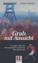 Grab mit Aussicht - 11 saubere Fälle der Privatdetektivin & Putzfrau Karo Rutkowsky