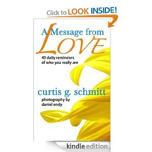 A Message from Love: 40 Daily Reminders of Who You Really Are