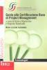 Guida alla Certificazione Base di Project Management