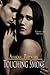 Touching Smoke (Touch, #1)