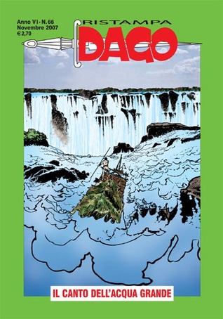 Dago Ristampa n. 66: Il canto dell'acqua grande (Paperback)