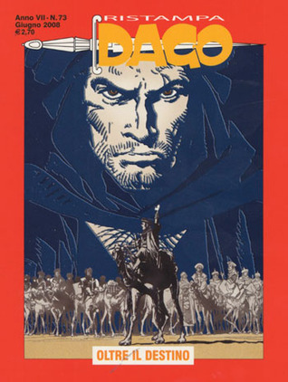 Dago Ristampa n. 73: Oltre il destino (Paperback)