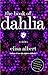 The Book of Dahlia by Elisa Albert