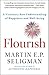 Flourish by Martin E.P. Seligman