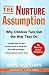 The Nurture Assumption by Judith Rich Harris