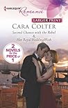 Second Chance with the Rebel & Her Royal Wedding Wish by Cara Colter Second Chance with the Rebel & Her Royal Wedding Wish by Cara Colter