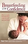 Breastfeeding with Confidence: A Practical Guide