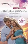First Comes Baby... / The Loner's Guarded Heart by Michelle Douglas First Comes Baby... / The Loner's Guarded Heart by Michelle Douglas