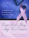 Dear God, They Say It's Cancer: A Companion Guide for Women on the Breast Cancer Journey