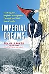 Imperial Dreams: Tracking the Imperial Woodpecker through the Wild Sierra Madre
