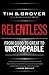 Relentless: From Good to Gr...