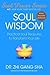 Soul Wisdom: Practical Soul...