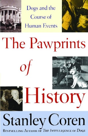 The Pawprints of History: Dogs and the Course of Human Events (Paperback)