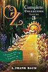 Oz, the Complete Collection, Volume 3 by L. Frank Baum