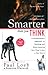 Smarter Than You Think by Paul Loeb