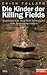 Die Kinder der Killing Fields by Erich Follath