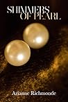 Shimmers of Pearl by Arianne Richmonde