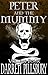PETER AND THE MUMMY (Volume Four)