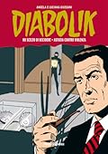 Diabolik Gli anni della gloria n. 27: Ho scelto di uccidere - Astuzia contro violenza