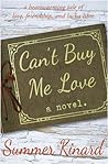 Can't Buy Me Love by Summer Kinard