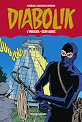 Diabolik Gli anni della gloria n. 21: L'imboscata - Colpo audace
