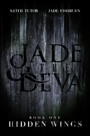 Hidden Wings (Jade & the Deva #1)