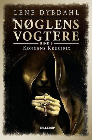 Kongens Krucifix (Nøglens Vogtere, #3)