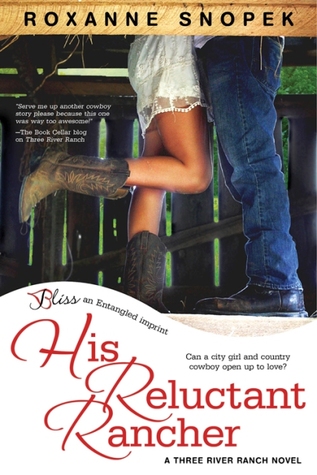 His Reluctant Rancher (Three River Ranch, #2)