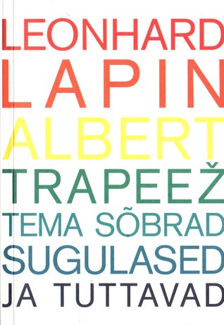 Albert Trapeež, tema sugulased, sõbrad ja tuttavad