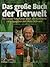 Das grosse Buch der Tierwelt