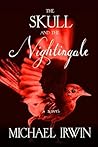 The Skull and the Nightingale by Michael Irwin