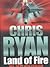 Land of Fire by Chris Ryan