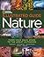 National Geographic Illustrated Guide to Nature: From Your Back Door to the Great Outdoors