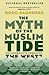The Myth of the Muslim Tide: Do Immigrants Threaten the West?