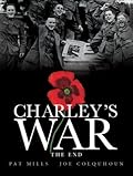 Charley's War, Volume 10: The End