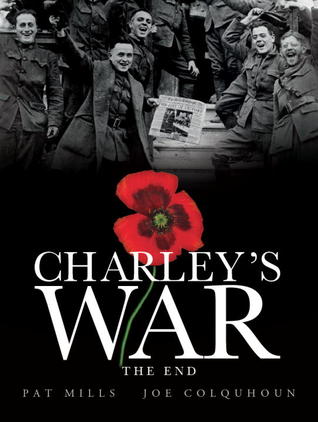 Charley's War, Volume 10: The End (Hardcover)