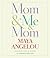 Mom & Me & Mom