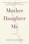 Mother Daughter Me