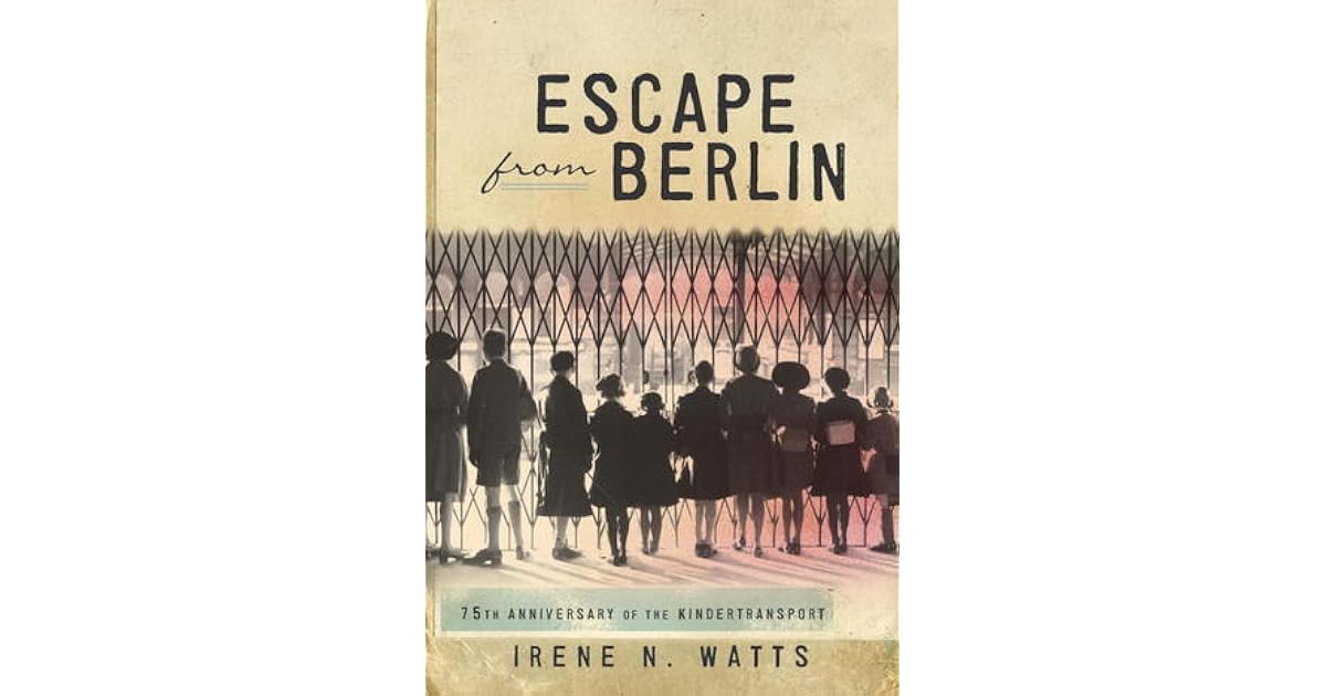 Escape From Berlin By Irene N Watts