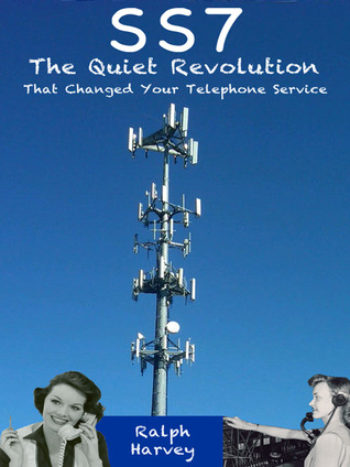 SS7: The Quiet Revolution That Changed Your Telephone Service