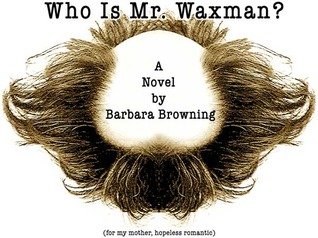 Who Is Mr. Waxman?