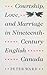 Courtship, Love, and Marriage in Nineteenth-Century English C... by Peter Ward