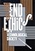 The End of Ethics in a Technological Society