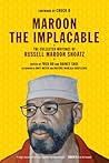 Maroon the Implacable: The Collected Writings of Russell Maroon Shoatz