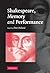 Shakespeare, Memory and Performance