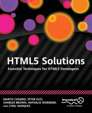 HTML5 Solutions: Essential Techniques for HTML5 Developers (Paperback)