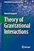 Theory of Gravitational Int...