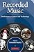 Recorded Music: Performance, Culture and Technology