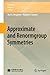 Approximate and Renormgroup Symmetries (Nonlinear Physical Science)